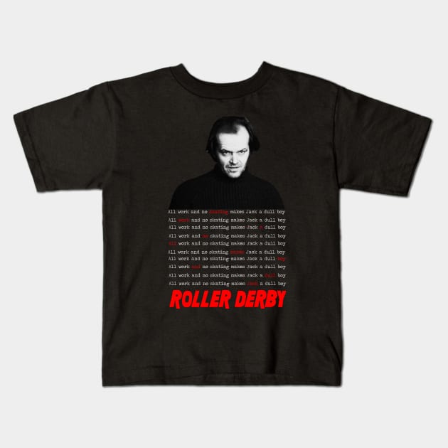 Dull Boy Kids T-Shirt by DerbyWarThreads